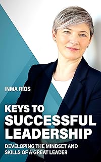 KEYS TO SUCCESSFUL LEADERSHIP: Developing the Mind