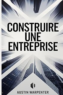 Construire Une Entreprise: Atteignez La Croissance